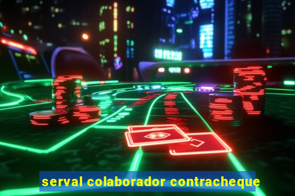 serval colaborador contracheque